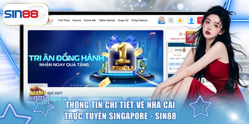 Thông tin chi tiết về nhà cái trực tuyến Singapore Sin88