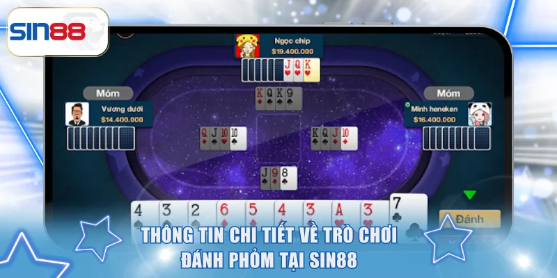 Thông tin chi tiết về trò chơi đánh Phỏm tại SIN88